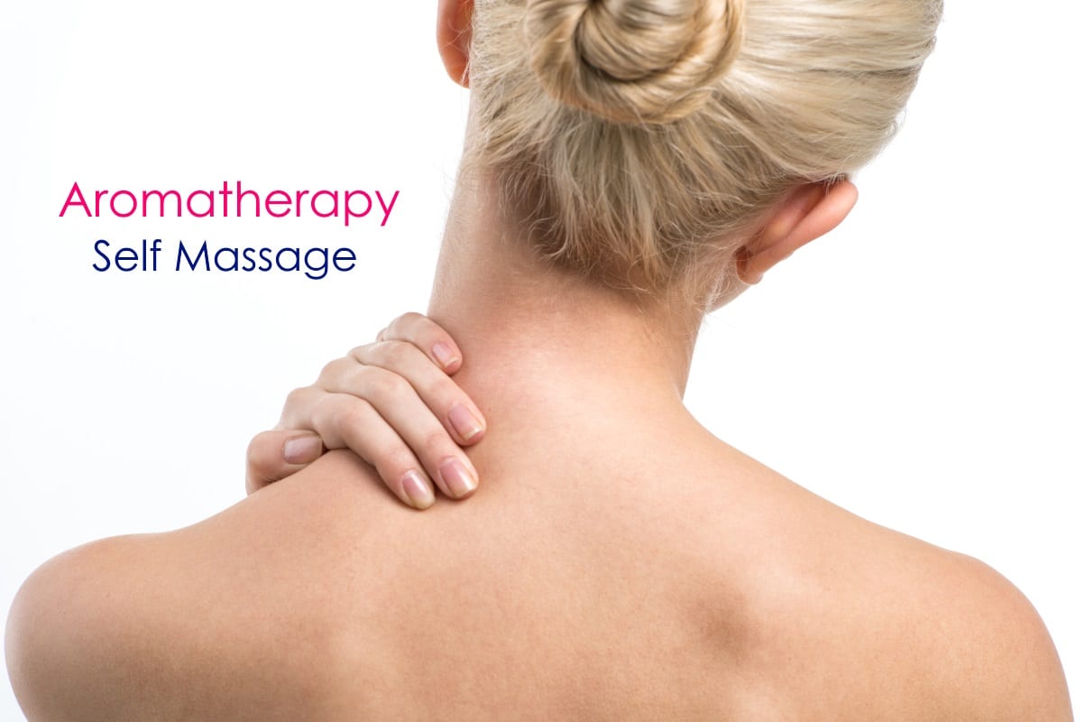 Aromatherapy Self Care Self Massage Abhyanga