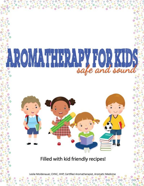 Aromatherapy for Kids, Safe and Sound
