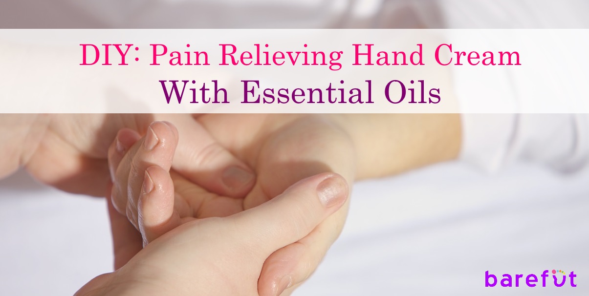 DIY: Pain Relieving Hand Cream with Essential Oils
