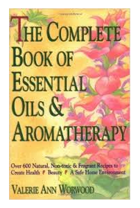 The Complete Book Of Essential Oils & Aromatherapy - Barefūtbarefūt ...